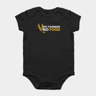 No Farmers No Food Baby Bodysuit